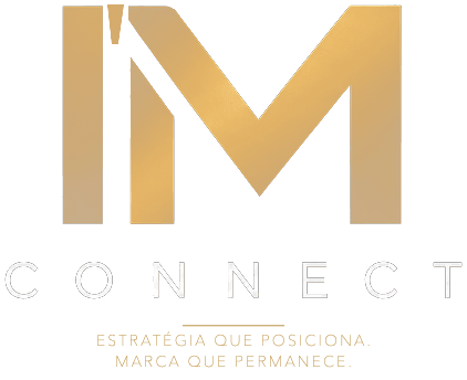 I'M CONNECT. Estratégia que posiciona. Marca que permanece.